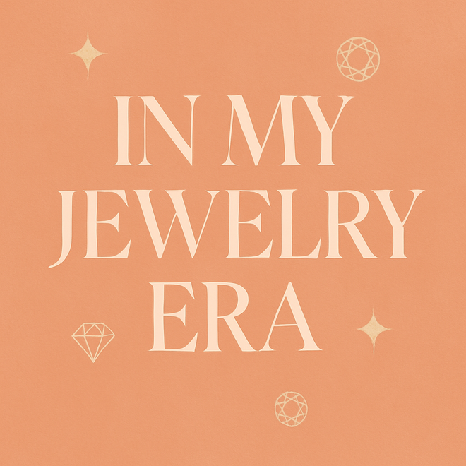 In My Jewelry Era